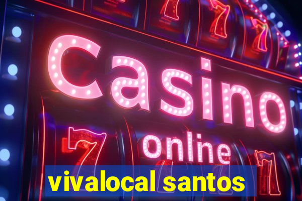 vivalocal santos